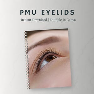 Puede incluir: Un cuaderno con espiral con el texto "PMU EYELIDS" en azul oscuro. La imagen muestra un primer plano de un ojo con pestañas largas y oscuras y un iris marrón claro. El texto "Instant Download | Editable in Canva" también está presente.