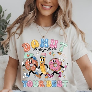 Donut Stress Stress Apenas faça o seu melhor, Professor do dia do teste Png, Arrase no teste Png, Sublimação do dia do teste, Citações de teste, Último dia de aula