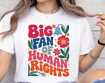 Big Fan of Human Rights Shirt PNG, Groovy 70s Style (Digital Download
