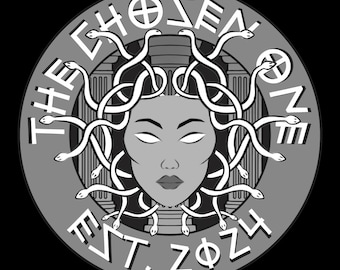May include: Black and white illustration of a woman's face with snakes for hair. The text "THE CHOSEN ONE" and "EST. ZΦ24" surrounds the image.