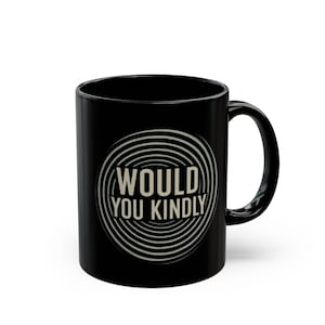 Would You Kindly Mug, Bioshock-Inspired Gamer Gift, Minimalist Gamer Design