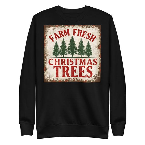 Farm Fresh Christmas Trees Sweatshirt: Cotton-Blend Unisex Holiday Sweater