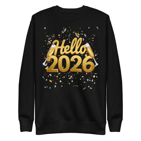 Hello 2026 Unisex Premium Sweatshirt
