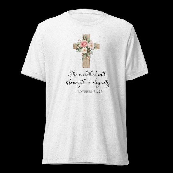 Strength & Dignity Proverbs 31 Short sleeve t-shirt