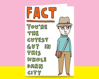 Greeting Card - Fact You're The Cutest Boy In This Whole Darn City | Valentine's Day Card | Romantic Card