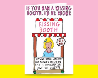 Greeting Card - If You Ran A Kissing Booth, I'd Be Broke {FEMALE VERSION} | Valentine's Day Card | Romantic Card