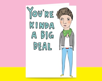 Greeting Card - You're Kinda A Big Deal | Valentine's Day Card | Romantic Card