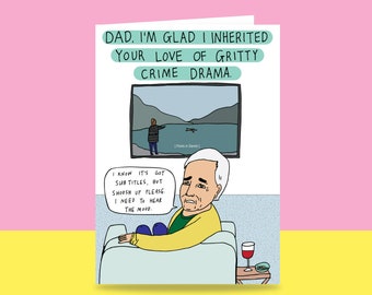 Father's Day Card - Dad, I'm Glad I Inherited Your Love Of Gritty Crime Drama | Card For Dad