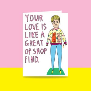 Greeting Card - You're Love Is Like A Great Op Shop Find | Valentine's Day Card | Romantic Card