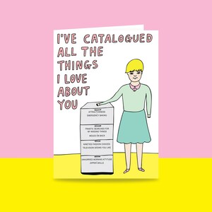 Greeting Card - I've Catalogued All The Things I Like About You {FEMALE VERSION} | Valentine's Day Card | Romantic Card