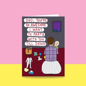 Father's Day Card - Dad, You're So Awesome I Want To Party With You Until Dawn | Card For Dad