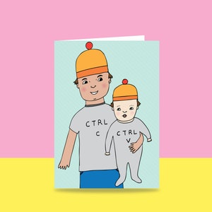 Father's Day Card - Ctrl C Ctrl V | Card For Dad | Card For A New Dad