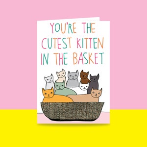 Greeting Card You're The Cutest Kitten In The Basket Valentine's Day Card Romantic Card image 1