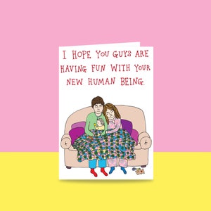 Greeting Card - I Hope You Guys Are Having Fun With Your New Human Being | Card For New Parents | New Baby Card | Birth Congratulations Card