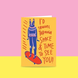 Thank You Card - I'd Travel Through Space And Time To See You! | Congratulations Card