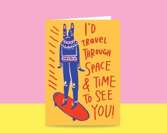 Thank You Card - I'd Travel Through Space And Time To See You! | Congratulations Card