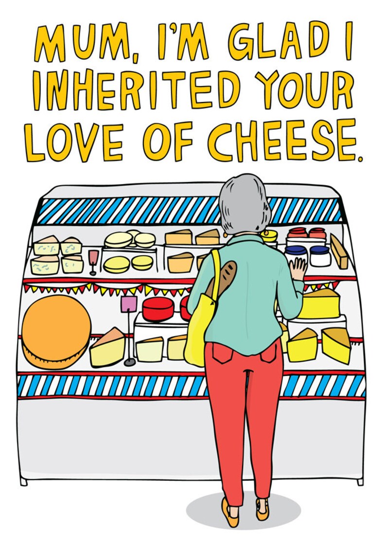 Mothers Day Card Mum, I'm Glad I Inherited Your Love Of Cheese image 2