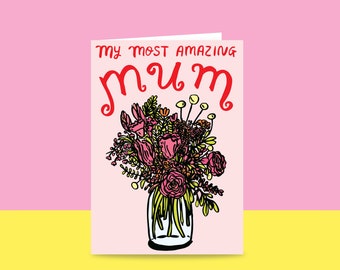 Greeting Card - My Most Amazing Mum | Mother's Day Card | Card For Mum