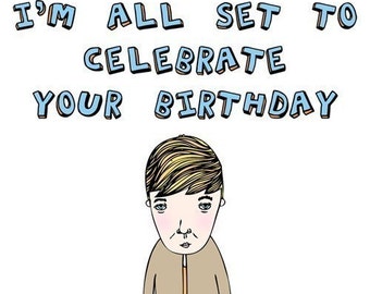 Birthday Card - I'm All Set To Celebrate Your Birthday