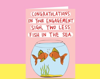Engagement Card - Sigh, two less fish in the sea