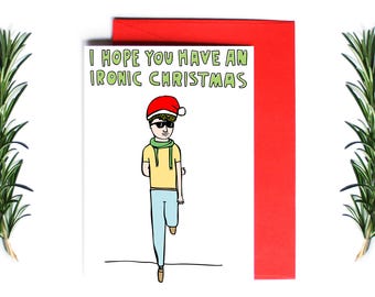 Christmas Card - I hope you have an ironic Christmas | Greeting Card | Holiday Card