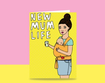 Greeting Card - New Mum Life | Mother's Day Card | Card For New Mum | Card For New Mom