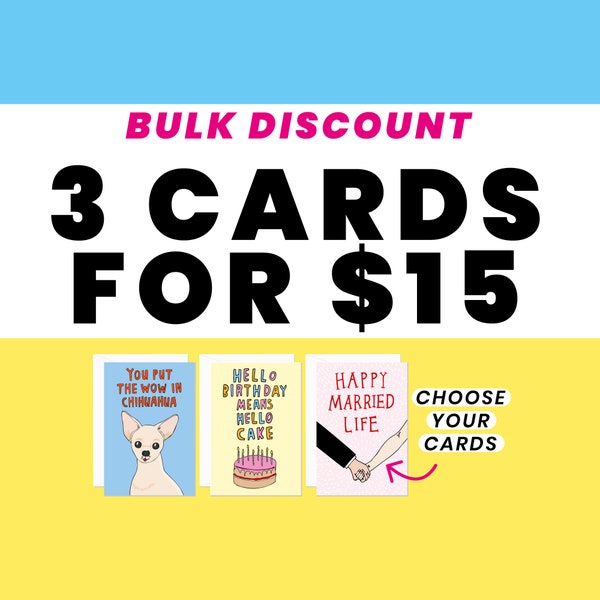 Bulk Card Discount - 3 cards for 15 bucks | Greeting Cards | Funny Greeting Cards