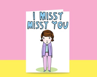 Greeting Card - I Missy Missy You