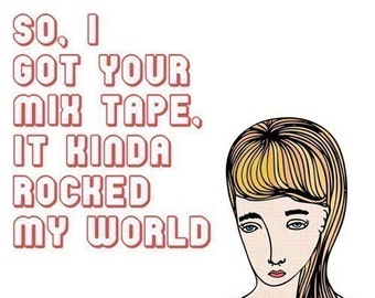 Hipster Card - So I got your mix tape, it kinda rocked my world GIRL VERSION