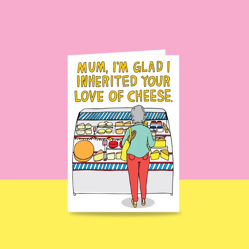 Mothers Day Card Mum, I'm Glad I Inherited Your Love Of Cheese image 1