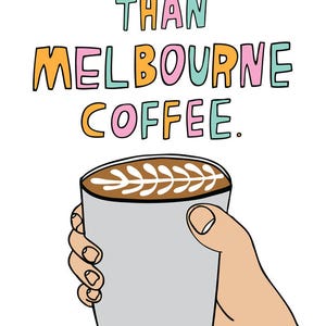 Greeting Card You're Better Than Melbourne Coffee Valentine's Day Card Romantic Card Melbourne Card image 2