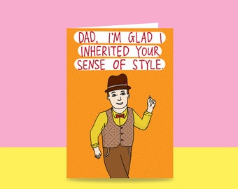 Father's Day Card - Dad, I'm glad I inherited your sense of style