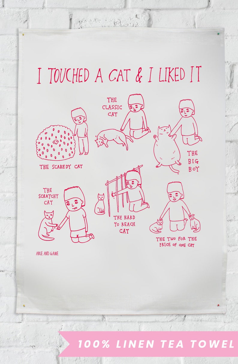 Tea Towel I touched a cat and I liked it Linen Kitchen Towel Cat Gift Designer Tea Towel Dish Towel Funny Cat Gift Kitchen Art image 3