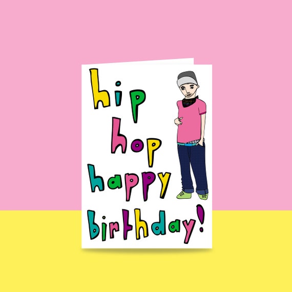 Birthday Card Hip Hop Happy Birthday Etsy Singapore Birthday Card Hip Hop Happy Birthday Etsy Singapore