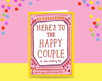 Greeting Card - Here's To The Happy Couple on Your Wedding Day | Wedding Card |