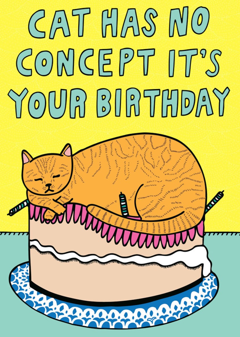 Birthday Card Cat Has No Concept It's Your Birthday image 2