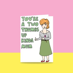 Mother's Day Card - You're A Two Thumbs Up Kinda Mum - GIRL VERSION