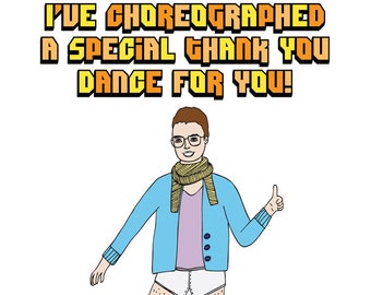 Thank you card - I've Choreographed A Special Thank You Dance For You