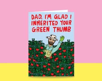 Father's Day - Dad, I'm Glad I Inherited Your Green Thumb