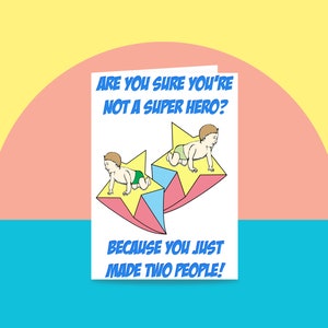 New Twins Baby Card Are you sure you're not a superhero, because you just made two people image 1