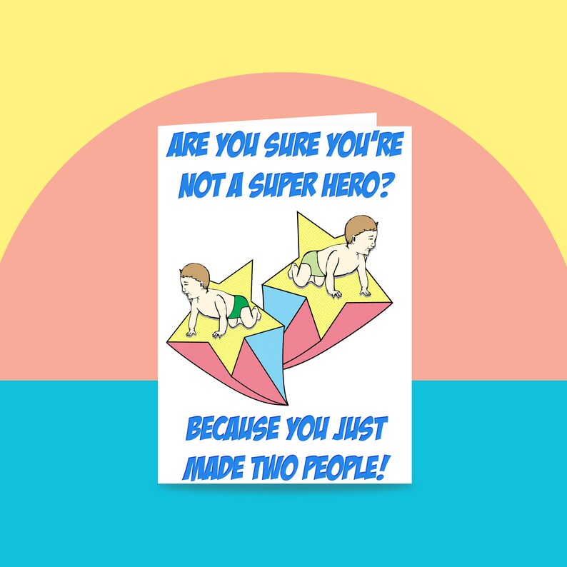 New Twins Baby Card Are you sure you're not a superhero, because you just made two people image 1