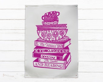 Tea Towel - My Hobbies Include Ignoring The Dishes And Reading | Linen Kitchen Towel | Dish Towel | Designer Tea Towel | Wedding Gift |