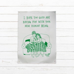Tea Towel - I Hope You Guys Are Having Fun With Your New Human Being | Dish Towel | Linen Tea Towel | New Baby Gift | Gift For New Parents
