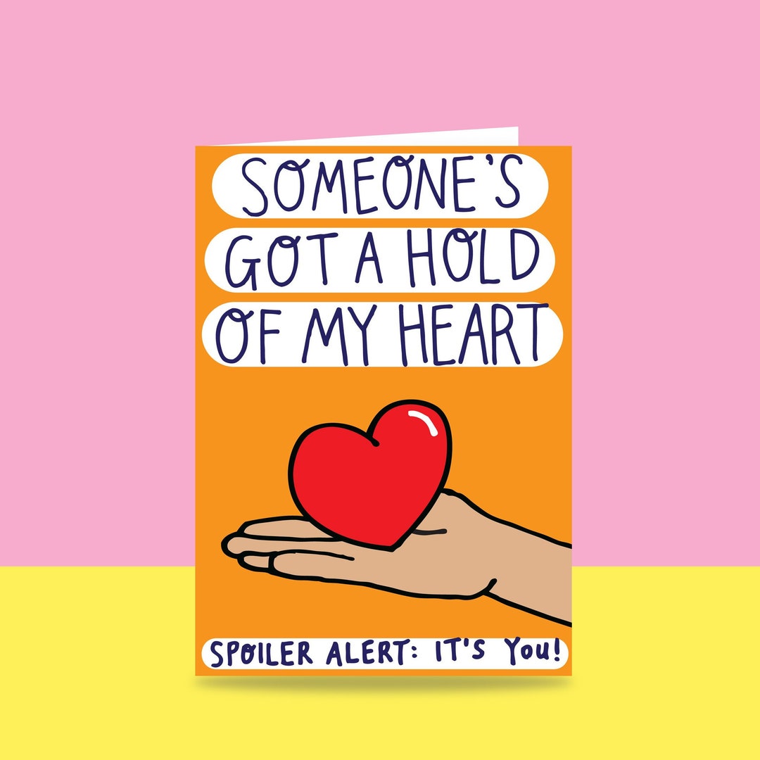 Greeting Card Someone's Got A Hold of My Heart Spoiler Etsy