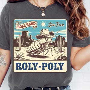 Roly Poly Live Free shirt, Isopod shirt, vintage Western Rodeo Cowboy T-shirt, Wild West Gift, Insect Shirt, Funny Weird Crazy Shirts