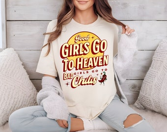 Good Girls Go to Heaven Bad Girls Go To Chilis Shirt, Chilis Restaurant Tee, Foodie Gift, Funny T-Shirt, Gag Gift, Chili Pepper