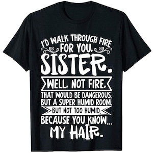 Funny Sister Shirt, Sister Gift Shirt, Big Sister T-Shirt, Little Sisters Shirt, Gifts For Sister, Big Sister Gift Tees, Funny Saying Shirts