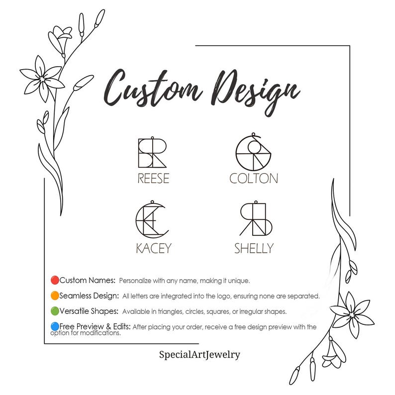 May include: A white background with black line drawings of floral designs and four different custom logo designs. The logos are for the names Reese, Colton, Kacey, and Shelly. The text "Custom Design" is at the top of the image. The text "SpecialArtJewelry" is at the bottom of the image. Below the logos, there is a list of bullet points describing the features of the custom logo designs.