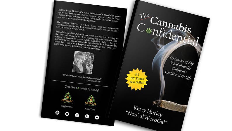 Op de afbeelding: De omslag van het boek The Cannabis Confidential toont een zwarte achtergrond met een witte rookwolk en een aangestoken joint. De titel "The Cannabis Confidential" staat in witte tekst met een groen marihuanablad. De ondertitel is "99 Stories of My Weed Friendly California Childhood & Life". De naam van de auteur is Kerry Hurley "NorCal WeedGal" in witte tekst. Het boek is een New York Times bestseller.