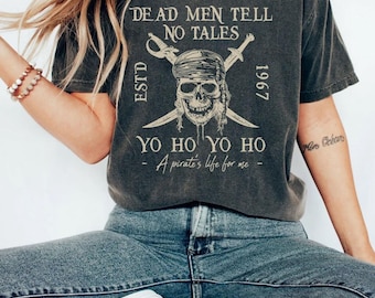 Vintage Dead Men Tell No Tales Comfort Colors Shirt, Disneyland Shirt, Pirates of the Caribbean Shirt, Disney Vacation, Disney Pirates shirt